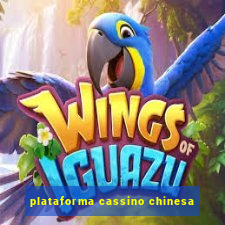 plataforma cassino chinesa